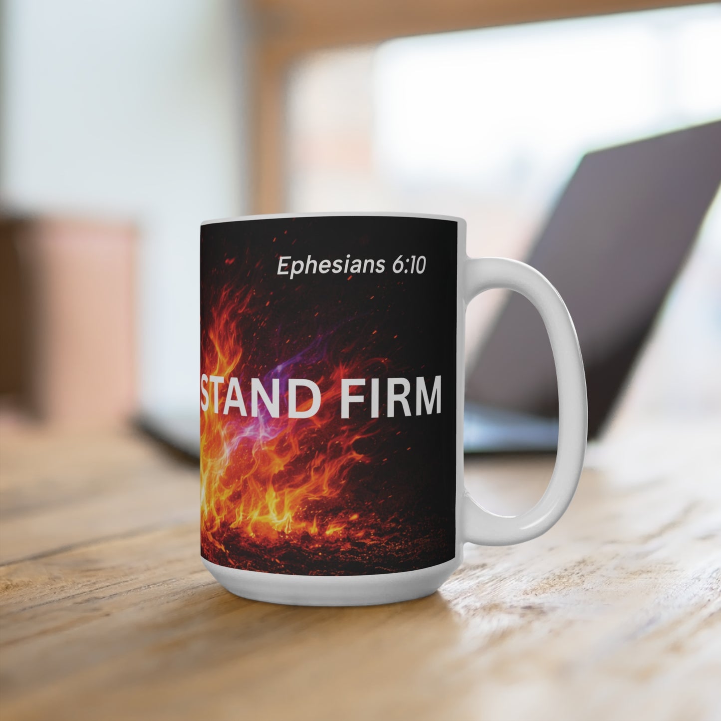 Stand Firm in the Fire – 15oz Christian Strength Mug